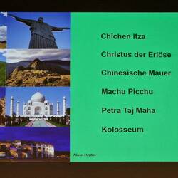 Die neuen 7 Weltwunder.