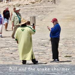 Bill and a snake charmer at the casbah