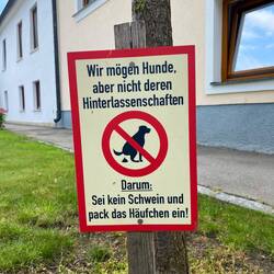 … wirklich schade - das es solche Schilder braucht …