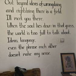 An old favourite poem by Rumi on the wall at the restaurant tonight