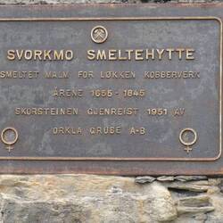 The plaque says it all: Svorkmo Smelting Hut - smelted ore for the Løkken copper works