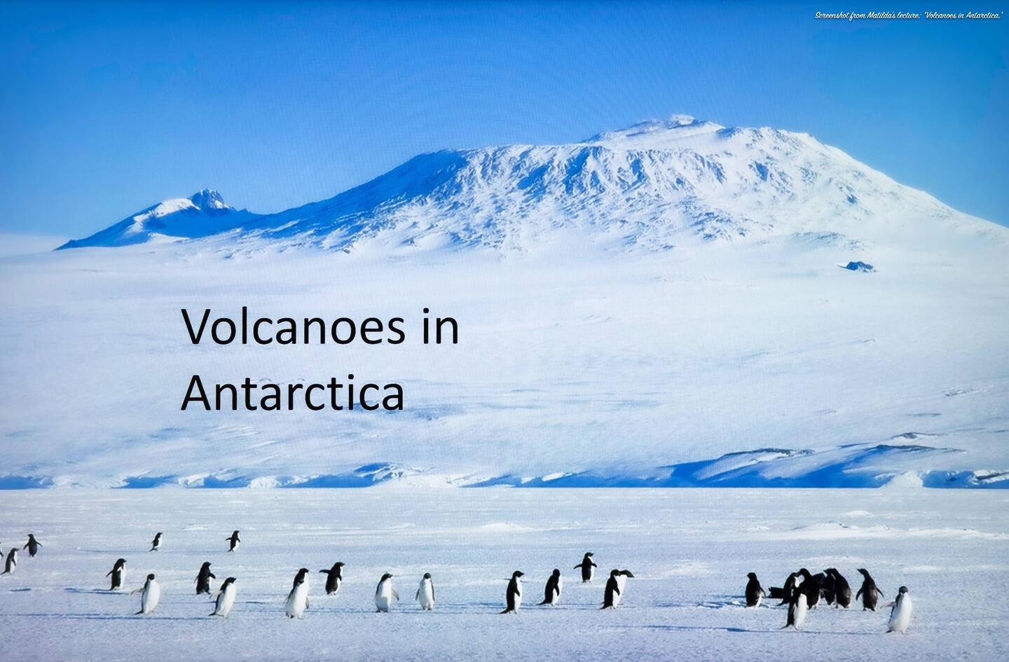 Volcanoes are not often associated with Antarctica.