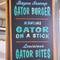 Haven't been game enough to try Gator yet.
