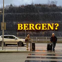 Well I hope it's Bergen!