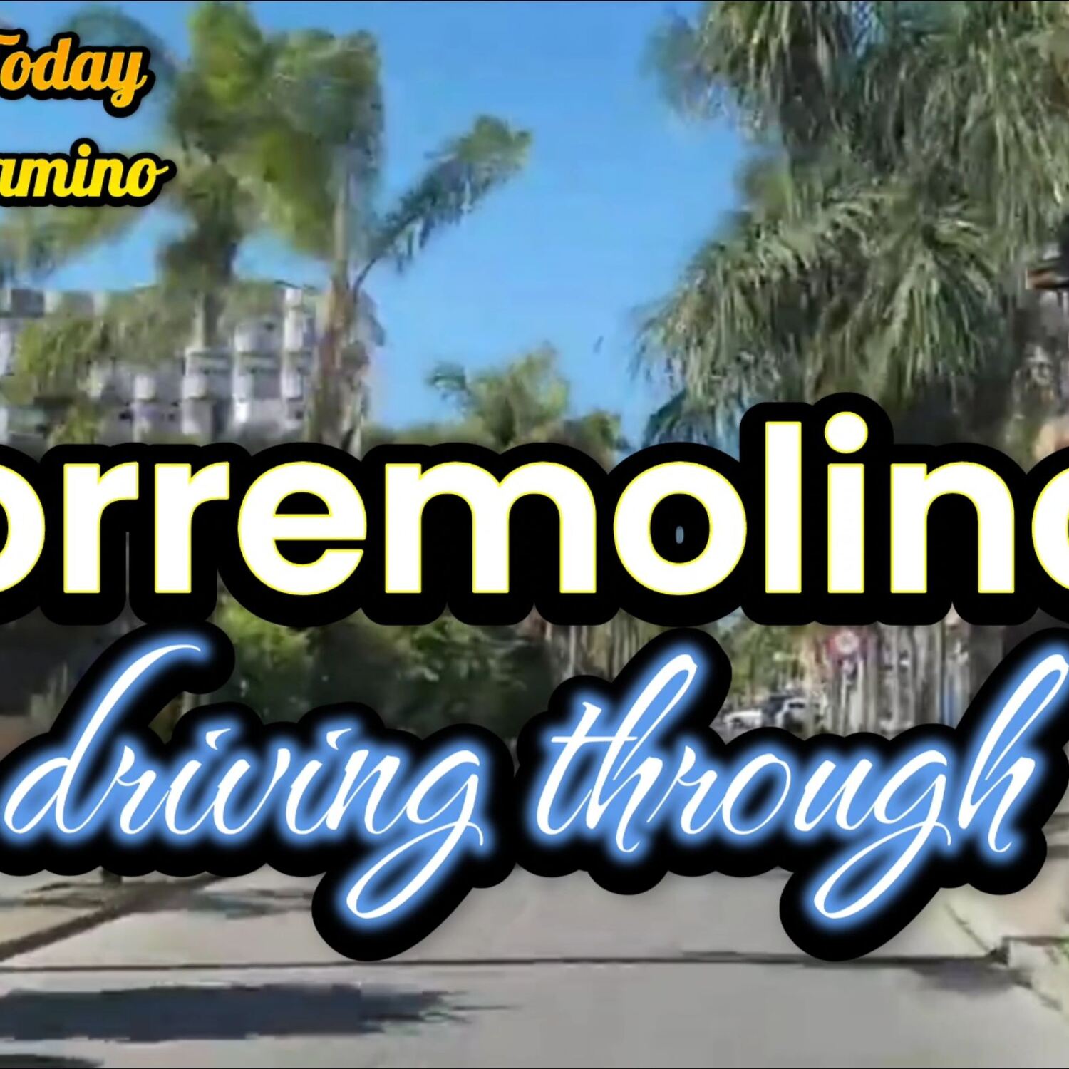 Driving through Torremolinos