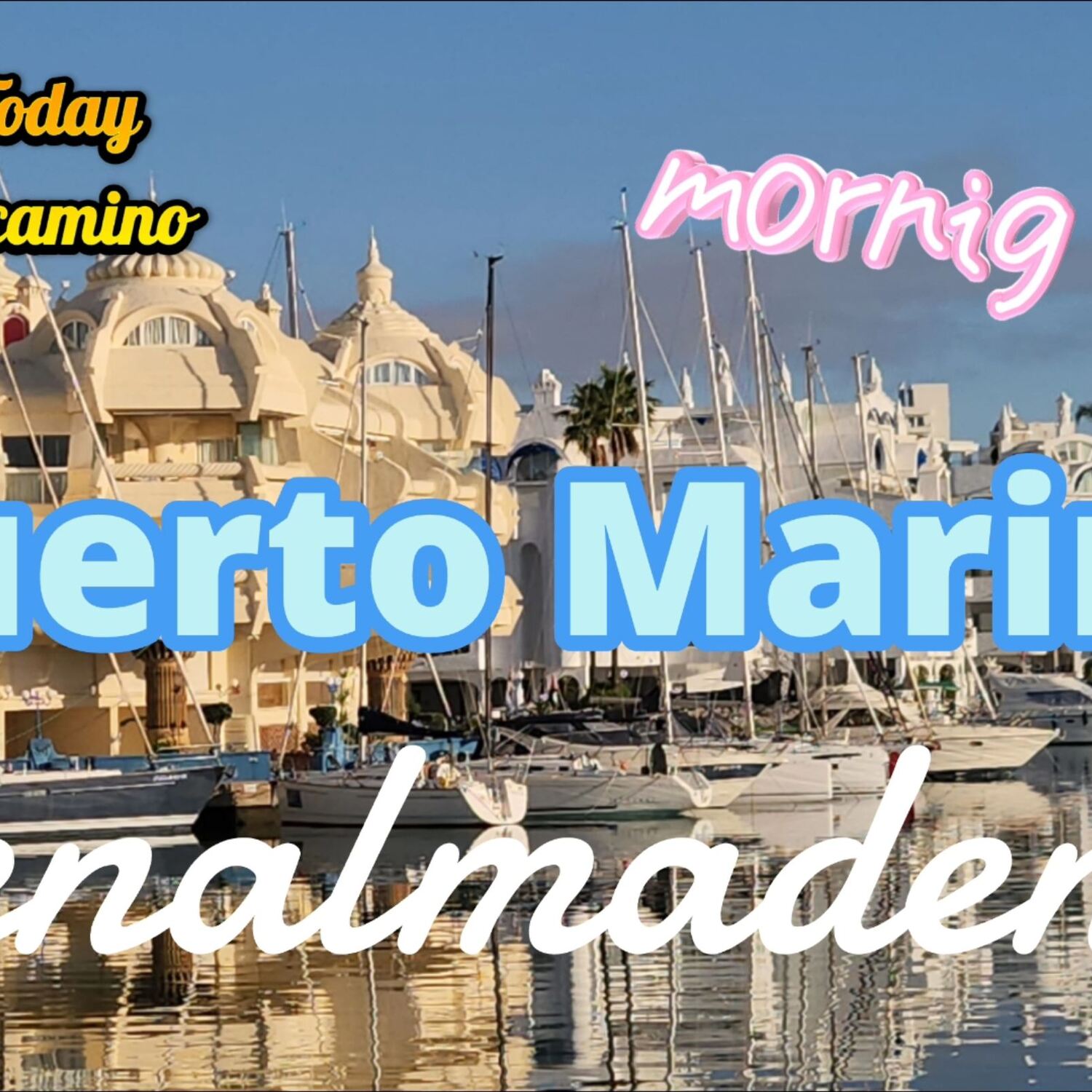 Puerto Marina Morning