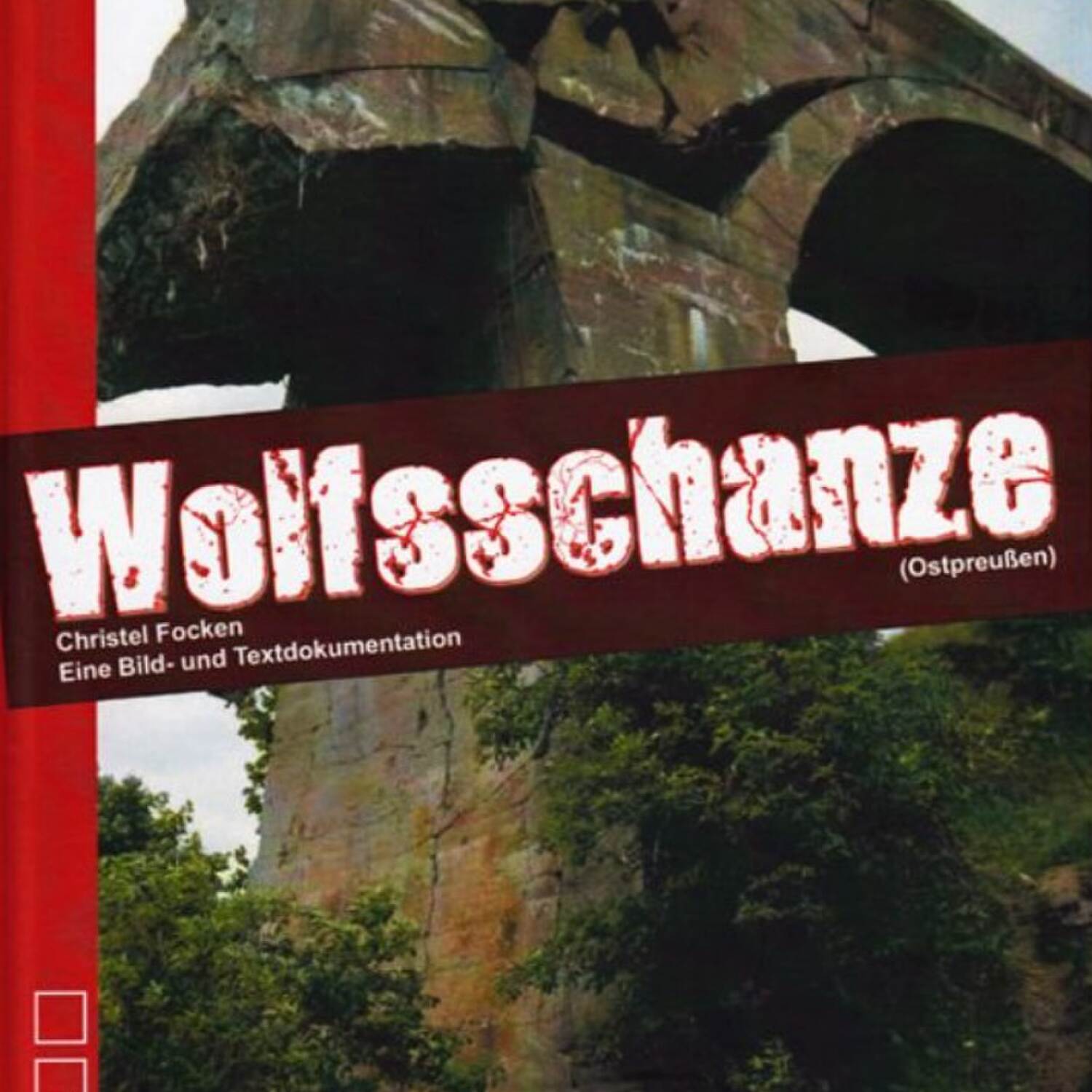 Die Wolfsschanze